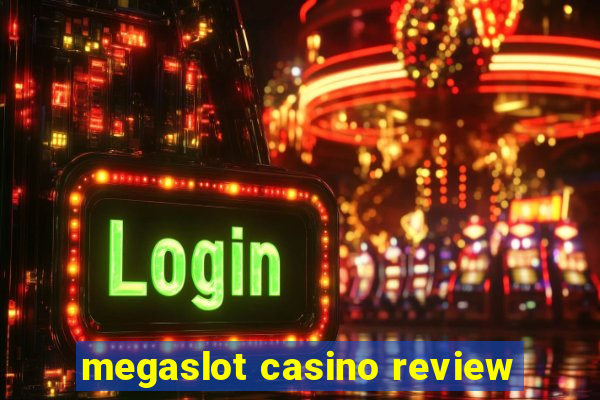 megaslot casino review